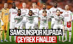 Samsunspor kupada çeyrek finalde!