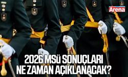 2026 MSÜ sonuçları ne zaman açıklanacak?
