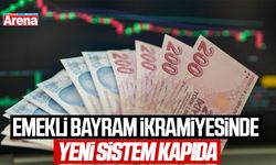 Emekli bayram ikramiyesinde yeni sistem kapıda