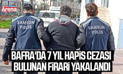 Bafra'da 7 yıl hapis cezası bulunan firari yakalandı
