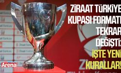 Ziraat Türkiye Kupası formatı tekrar değişti