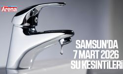 Samsun'da 7 Mart 2026 su kesintileri