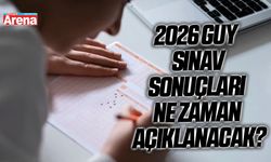 2026 GUY sınav sonuçları ne zaman açıklanacak?