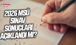 2026 MSÜ sınav sonuçları açıklandı mı?