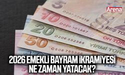 2026 emekli bayram ikramiyesi ne zaman yatacak?