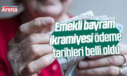 Emekli bayram ikramiyesi ödeme tarihleri belli oldu