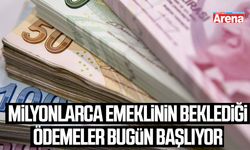 Milyonlarca emeklinin beklediği ödemeler bugün başlıyor