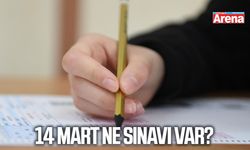 14 Mart ne sınavı var?