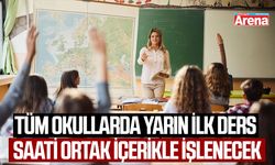 Tüm okullarda yarın ilk ders saati ortak içerikle işlenecek