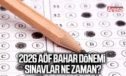 2026 AÖF bahar dönemi sınavları ne zaman?