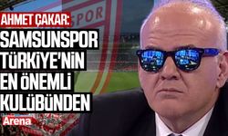 Ahmet Çakar'dan flaş Samsunspor yorumu