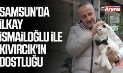 Samsun’da İlkay İsmailoğlu ile Kıvırcık'ın dostluğu