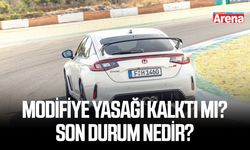 Modifiye yasağı kalktı mı? Son durum nedir?