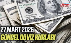 27 Mart 2026 güncel döviz kurları