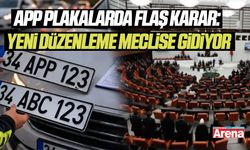 APP Plakalarda flaş karar: Yeni düzenleme meclise gidiyor