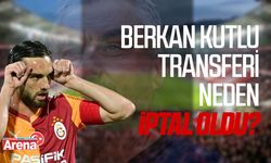 Samsunspor'da Berkan Kutlu transferi neden iptal oldu?