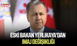 Eski Bakan Yerlikaya'dan imaj değişimi