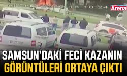 Samsun’daki feci kazanın görüntüleri ortaya çıktı