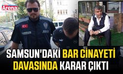 Samsun'daki bar cinayeti davasında karar çıktı