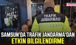 Samsun'da Trafik Jandarma'dan etkin bilgilendirme
