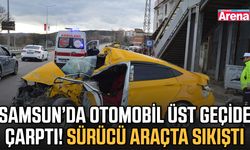 Samsun’da otomobil üst geçide çarptı! Sürücü araçta sıkıştı