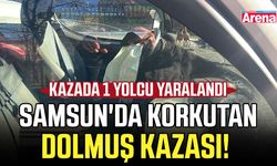 Samsun'da korkutan dolmuş kazası! 1 yolcu yaralandı