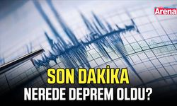 Son dakika nerede deprem oldu?