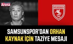 Samsunspor’dan Orhan Kaynak için taziye mesajı