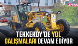 Tekkeköy'de yol çalışmaları devam ediyor