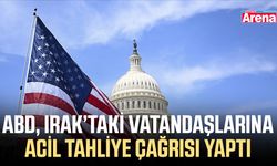 ABD, Irak’taki vatandaşlarına acil tahliye çağrısı yaptı