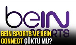 beIN SPORTS ve beIN CONNECT çöktü mü?