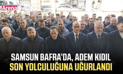 Samsun Bafra'da, Adem Kıdıl son yolculuğuna uğurlandı