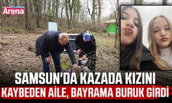 Samsun'da kazada kızını kaybeden aile, bayrama buruk girdi