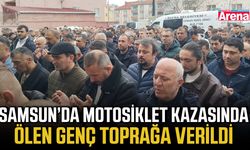 Samsun’da motosiklet kazasında ölen genç toprağa verildi