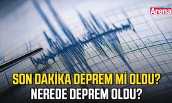 Son dakika deprem mi oldu! Nerede Deprem Oldu?