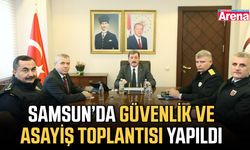 Samsun’da güvenlik ve asayiş toplantısı yapıldı