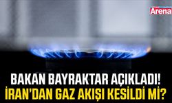 Bakan Bayraktar açıkladı! İran’dan gaz akışı kesildi mi?