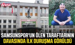 Samsunspor'un ölen taraftarının davasında ilk duruşma görüldü