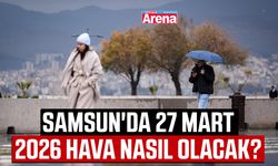 Samsun'da 27 Mart 2026 hava nasıl olacak?