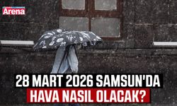 28 Mart 2026 Samsun'da hava nasıl olacak?