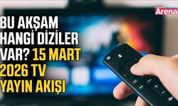Bu akşam hangi diziler var? 15 Mart 2026 TV yayın akışı