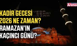 Kadir Gecesi 2026 ne zaman? Ramazan’ın kaçıncı günü?