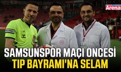 Samsunspor maçı öncesi Tıp Bayramı'na selam