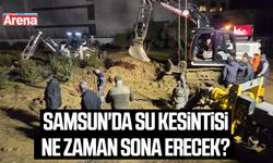 Samsun'da su kesintisi ne zaman sona erecek?