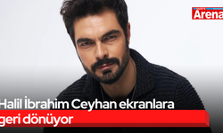 Halil İbrahim Ceyhan ekranlara geri dönüyor