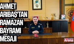 Ahmet Arıbaş'tan Ramazan Bayramı mesajı