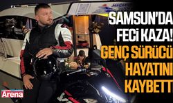Samsun'da feci kaza! Genç sürücü hayatını kaybetti