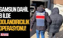 Samsun dahil 8 ilde dolandırıcılık operasyonu!