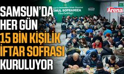 Samsun’da her gün 15 bin kişilik iftar sofrası kuruluyor