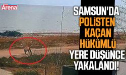 Samsun'da polisten kaçan hükümlü yere düşünce yakalandı!